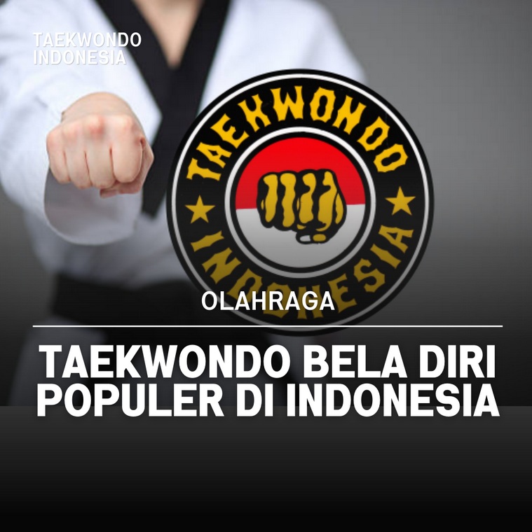Taekwondo bela diri populer di Indonesia Taekwondo Indonesia Dojang ytalumajang